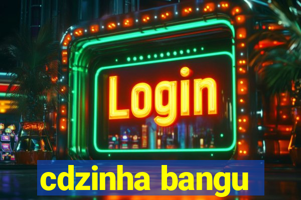 cdzinha bangu